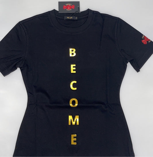 “BECOME” T-shirt